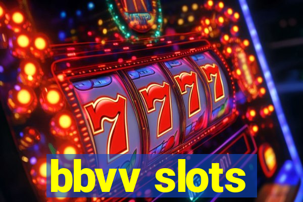 bbvv slots